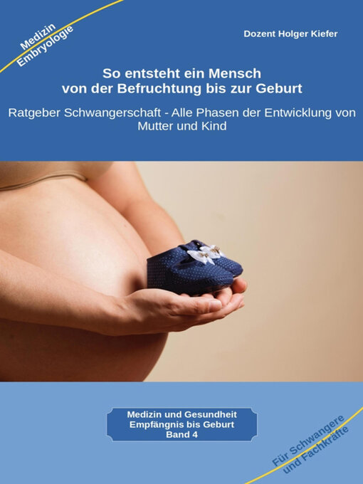 Title details for So entsteht ein Mensch – von der Befruchtung bis zur Geburt by Holger Kiefer - Available